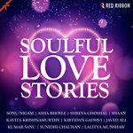 Soulful Love Stories - Mr.Shazad Rasool Song Download